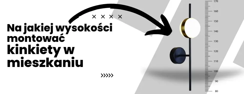 Na jakiej wysokości kinkiety w salonie: Sprawdzone zasady montażu 2025